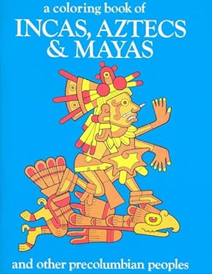 Seller image for Coloring Book of Incas, Aztecs and Mayas for sale by GreatBookPrices