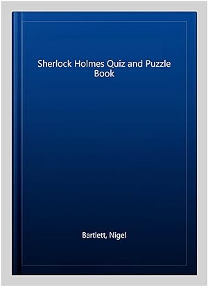 Imagen del vendedor de Sherlock Holmes Quiz and Puzzle Book a la venta por GreatBookPrices