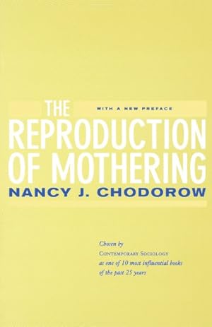 Immagine del venditore per Reproduction of Mothering : Psychoanalysis and the Sociology of Gender venduto da GreatBookPrices