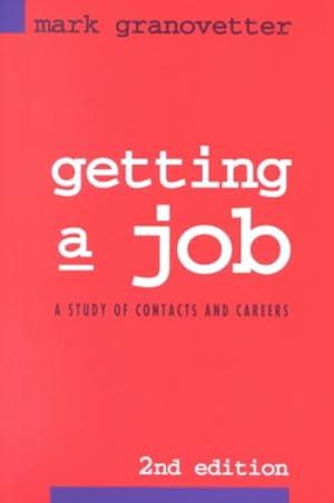 Imagen del vendedor de Getting a Job : A Study in Contacts and Careers a la venta por GreatBookPrices