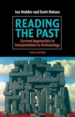 Immagine del venditore per Reading the Past : Current Approaches to Interpretation in Archaeology venduto da GreatBookPrices