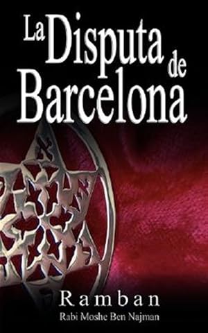 Immagine del venditore per La Disputa De Barcelona : Por Que Los Judios No Creen En Jesus? -Language: spanish venduto da GreatBookPrices