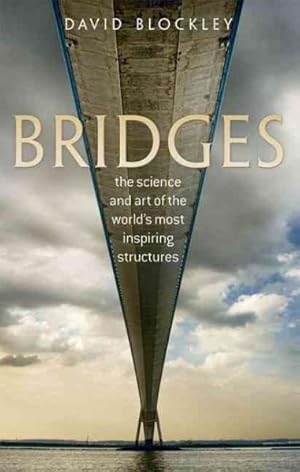 Seller image for Bridges : The Science and Art of the World's Most Inspiring Structures for sale by GreatBookPrices