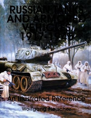 Imagen del vendedor de Russian Tanks and Armored Vehicles 1917-1945 : An Illustrated Reference a la venta por GreatBookPrices