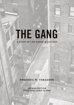 Seller image for Gang : A Study of 1,313 Gangs in Chicago for sale by GreatBookPrices