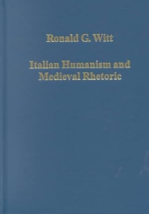 Image du vendeur pour Italian Humanism and Medieval Rhetoric mis en vente par GreatBookPrices
