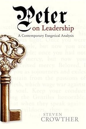 Seller image for Peter on Leadership: A Contemporary Exegetical Analysis for sale by GreatBookPrices