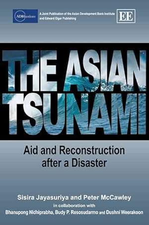 Image du vendeur pour Asian Tsunami : Aid and Reconstruction After a Disaster mis en vente par GreatBookPrices