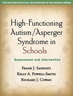Bild des Verkufers fr High-Functioning Autism/Asperger Syndrome in Schools : Assessment and Intervention zum Verkauf von GreatBookPrices