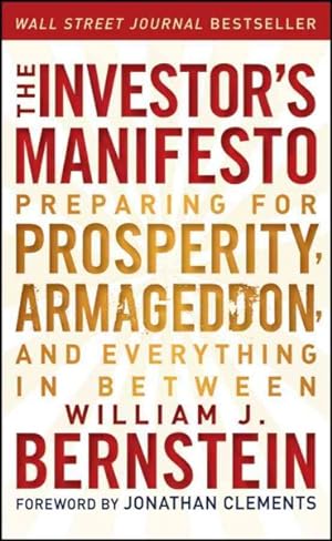 Imagen del vendedor de Investor's Manifesto : Preparing for Prosperity, Armageddon, and Everything in Between a la venta por GreatBookPrices