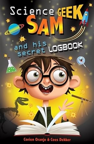 Imagen del vendedor de Science Geek Sam and His Secret Logbook a la venta por GreatBookPrices