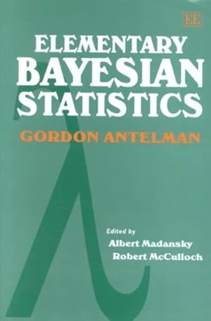 Image du vendeur pour Elementary Bayesian Statistics mis en vente par GreatBookPrices