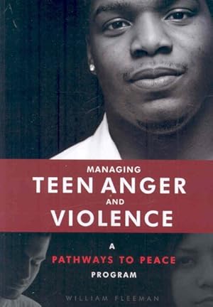 Seller image for Managing Teen Anger and Violence : A Pathways to Peace Program for sale by GreatBookPrices