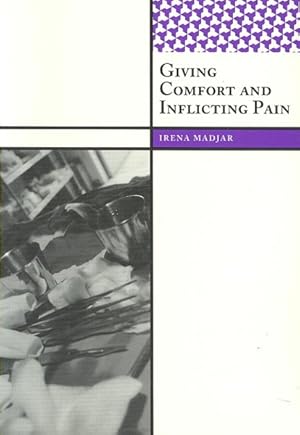 Seller image for Giving Comfort and Inflicting Pain for sale by GreatBookPrices