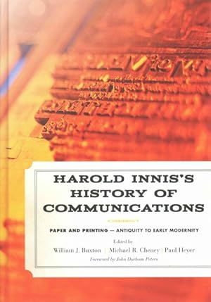 Image du vendeur pour Harold Innis's History of Communications : Paper and Printing- Antiquity to Early Modernity mis en vente par GreatBookPrices