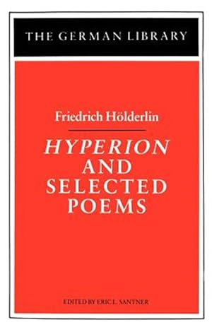 Seller image for Hyperion and Selected Poems : Friedrich Hlderlin for sale by GreatBookPrices