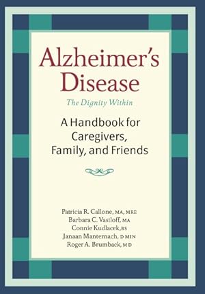 Image du vendeur pour Alzheimer's Disease : A Handbook for Caregivers, Family, and Friends mis en vente par GreatBookPrices