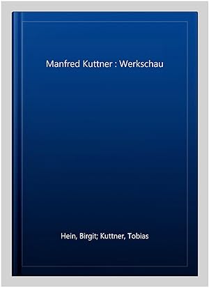 Seller image for Manfred Kuttner : Werkschau for sale by GreatBookPrices