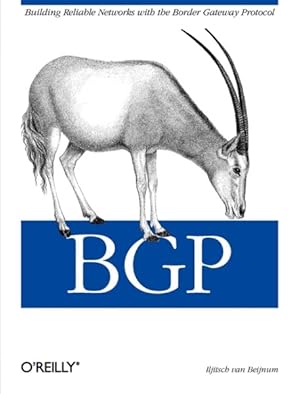 Imagen del vendedor de Bgp : Building Reliable Networks With the Border Gateway Protocol a la venta por GreatBookPrices