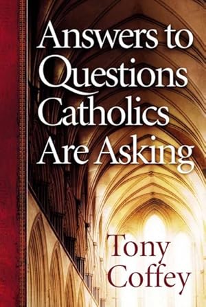 Imagen del vendedor de Answers to Questions Catholics Are Asking a la venta por GreatBookPrices