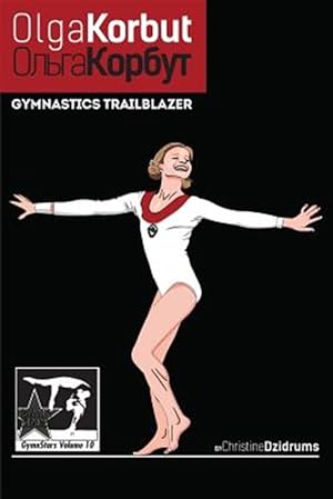 Seller image for Olga Korbut: Gymnastics Trailblazer: Gymnstars Volume 10 for sale by GreatBookPrices