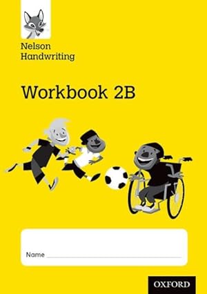 Image du vendeur pour Nelson Handwriting: Year 2/primary 3: Workbook 2b mis en vente par GreatBookPrices