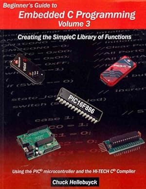 Immagine del venditore per Beginner's Guide to Embedded C Programming : Creating the SimpleC Library of Functions venduto da GreatBookPrices