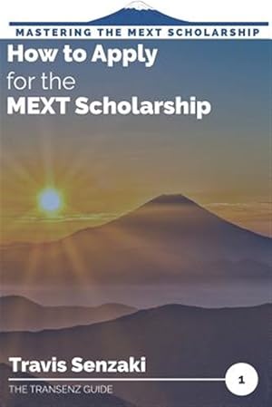 Bild des Verkufers fr How to Apply for the MEXT Scholarship zum Verkauf von GreatBookPrices