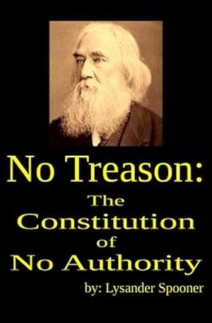 Image du vendeur pour No Treason: The Constitution of No Authority mis en vente par GreatBookPrices