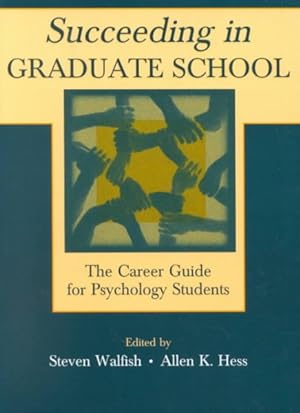 Image du vendeur pour Succeeding in Graduate School : The Career Guide for Psychology Students mis en vente par GreatBookPrices