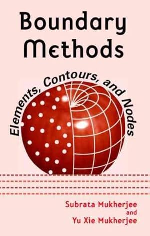 Seller image for Boundary Methods : Elements, Contours, And Nodes for sale by GreatBookPrices