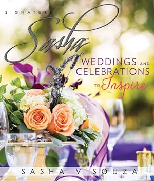 Image du vendeur pour Signature Sasha Weddings and Celebrations to Inspire mis en vente par GreatBookPrices