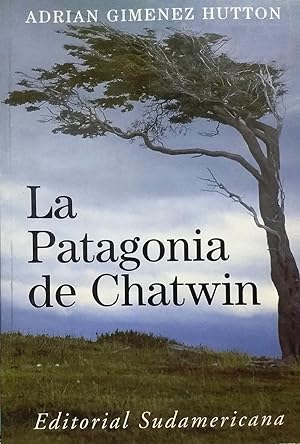 Bild des Verkufers fr La Patagonia de Chatwin zum Verkauf von Librera Monte Sarmiento