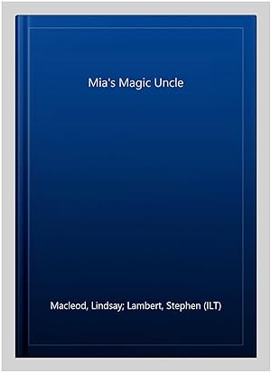 Imagen del vendedor de Mia's Magic Uncle a la venta por GreatBookPrices