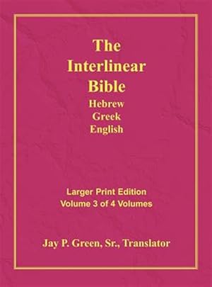 Seller image for Interlinear Hebrew Greek English Bible, Volume 3 Of 4 Volumes, Larger Print, Hardcover for sale by GreatBookPrices