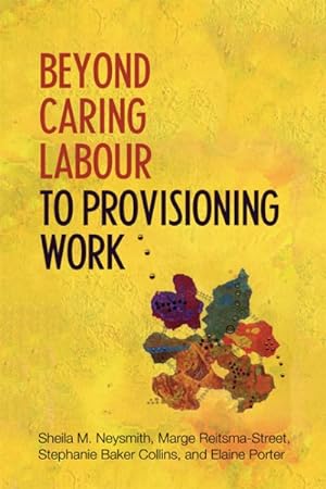 Seller image for Beyond Caring Labour to Provisioning Work for sale by GreatBookPrices