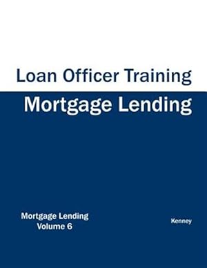 Bild des Verkufers fr Mortgage Lending - Loan Officer Training zum Verkauf von GreatBookPrices