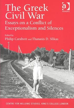 Image du vendeur pour Greek Civil War : Essays on a Conflict of Exceptionalism and Silences mis en vente par GreatBookPrices