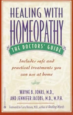 Image du vendeur pour Healing With Homeopathy : The Doctor's Guide mis en vente par GreatBookPrices