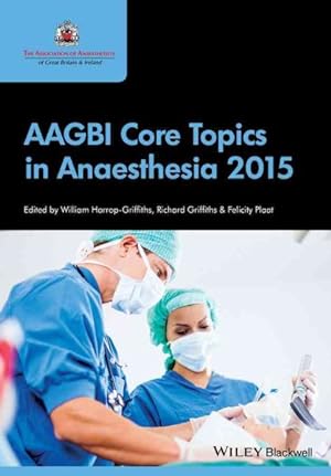 Imagen del vendedor de AAGBI Core Topics in Anaesthesia 2015 a la venta por GreatBookPrices