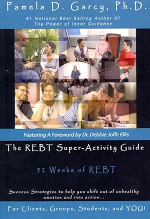 Immagine del venditore per REBT Super-Activity Guide : 52 Weeks of REBT for Clients, Groups, Students, and You! venduto da GreatBookPrices