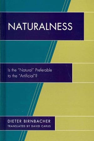 Seller image for Naturalness : Is the ?Natural? Preferable to the ?Artificial?? for sale by GreatBookPrices