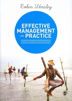 Bild des Verkufers fr Effective Management in Practice : Analytical Insights & Critical Questions zum Verkauf von GreatBookPrices