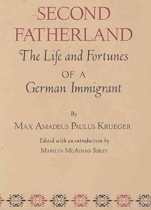 Bild des Verkufers fr Second Fatherland : The Life & Fortunes of a German Immigrant zum Verkauf von GreatBookPrices