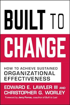 Imagen del vendedor de Built to Change : How to Achieve Sustained Organizational Effectiveness a la venta por GreatBookPrices