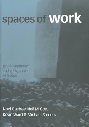 Bild des Verkufers fr Spaces of Work : Global Capitalism and the Geographies of Labour zum Verkauf von GreatBookPrices