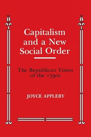 Seller image for Capitalism and a New Social Order : The Republican Vision of the 1790s for sale by GreatBookPrices