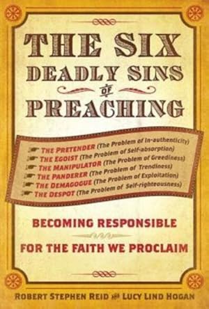 Seller image for Six Deadly Sins of Preaching : Becoming Responsible for the Faith We Proclaim for sale by GreatBookPrices
