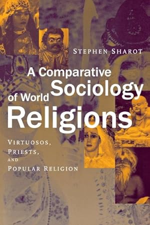 Seller image for Comparative Sociology of World Religions : Virtuosos, Priests, and Popular Religion for sale by GreatBookPrices