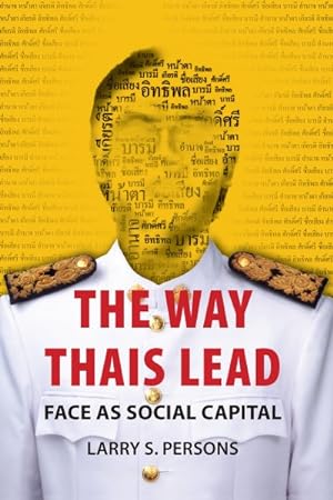 Seller image for Way Thais Lead : Face As Social Capital for sale by GreatBookPrices